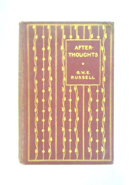 Afterthoughts By G.W.E.Russell