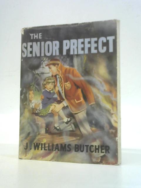 The Senior Prefect and Other Chronicles of Rossiter par Butcher J Williams