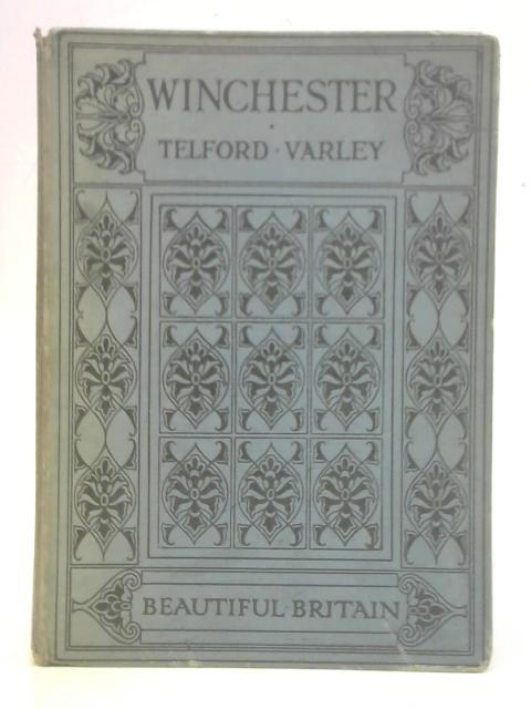 Beautiful Britain: Winchester By Rev. Telford Varley