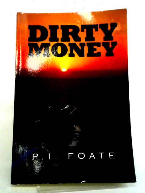 Dirty Money par P. I. Foate