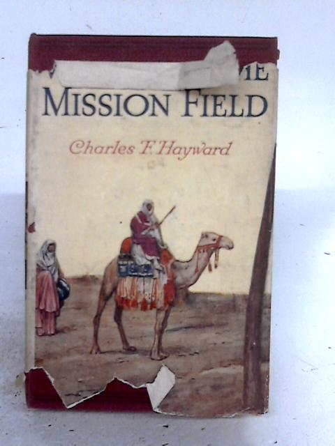Women in the Mission Field By Charles F. Hayward