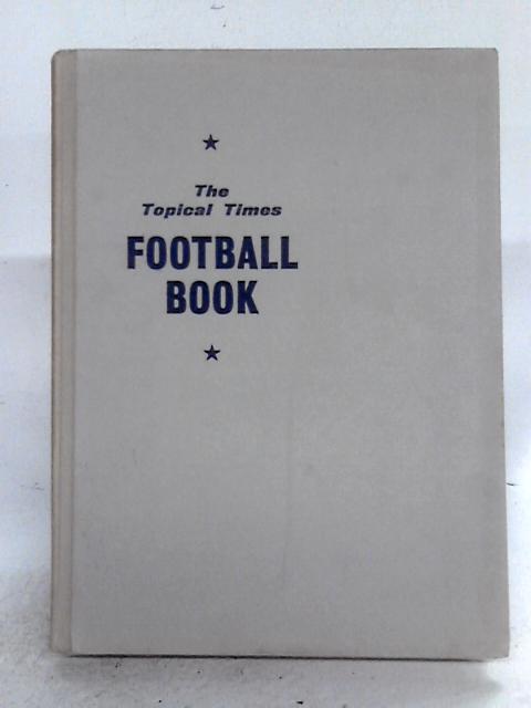 The Topical Times Football Book 1967-68 By None stated