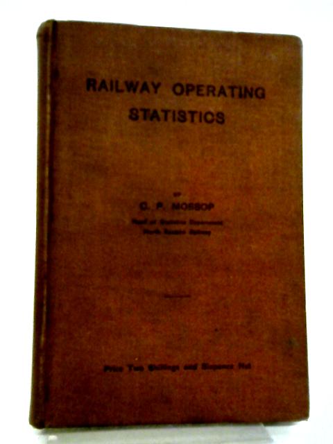Railway Operating Statistics By Cyril Peele Mossop