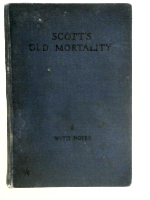 Old Mortality with Notes By Sir Walter Scott