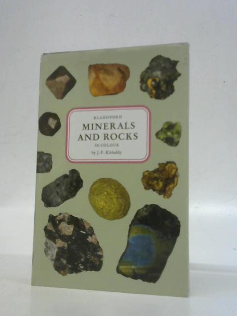 Minerals and Rocks By J. F. Kirkaldy
