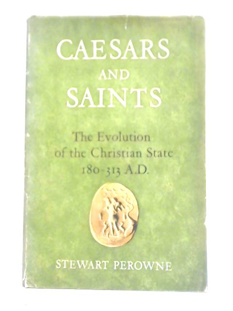 Caesars and Saints von Stewart Perowne