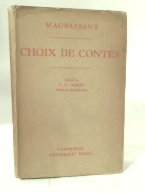 Maupassant: Choix de Contes. par F. C. Green (Ed)