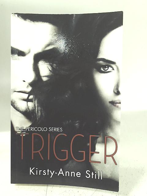 Trigger par Kirsty-Anne Still