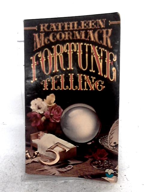 Fortune Telling By Kathaleen McCormack