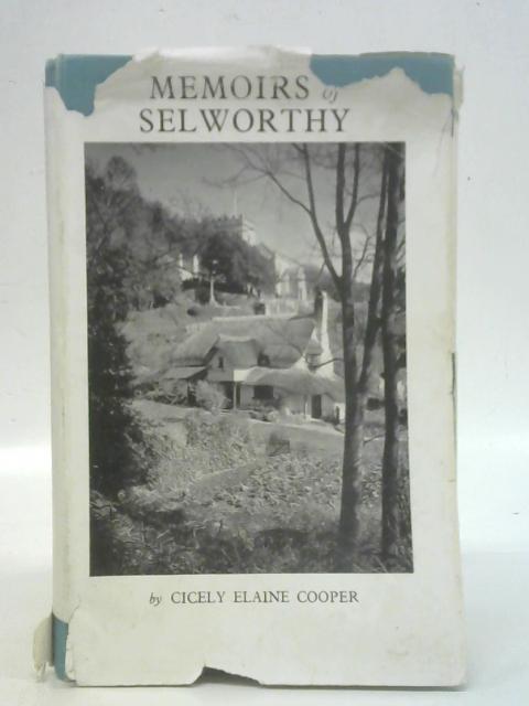 Memoirs of Selworthy By Cicely Elaine Cooper
