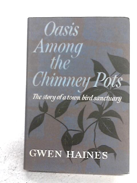 Oasis Among The Chimney Pots von Gwen Haines