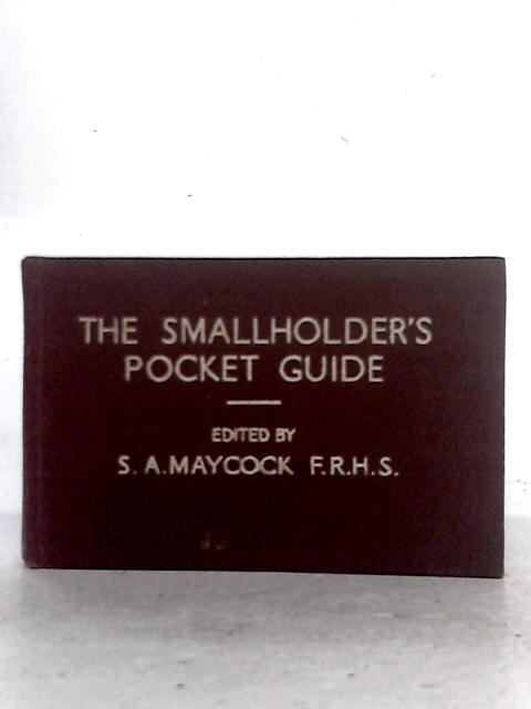 The Smallholder's Pocket Guide By Sidney Arthur Maycock (ed.)