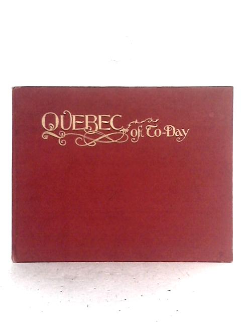 Quebec of Today By Unstated