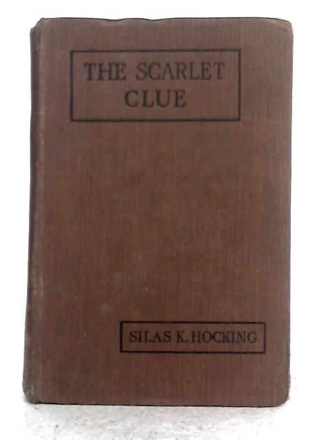 The Scarlet Clue By Silas K. Hocking