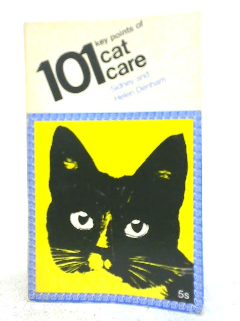 101 Key Points of Cat Care von Sidney & Helen Denham