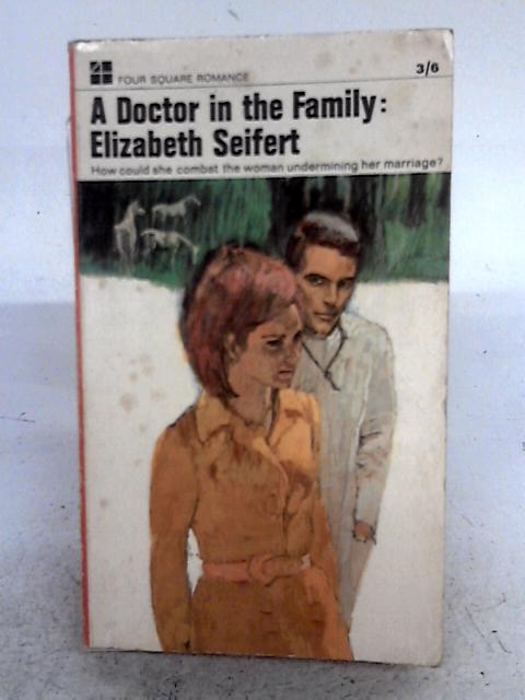 A Doctor In The Family By Elizabeth Seifert