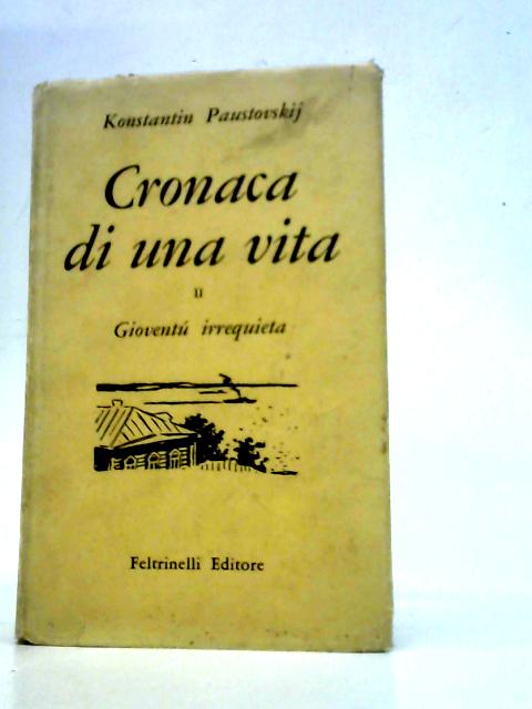 Cronaca di una Vita Volume Secondo von Konstantin Paustovskij