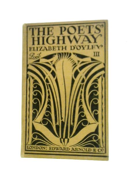 The Poets' Highway Book III By Elizabeth D'Oyley (Ed.)