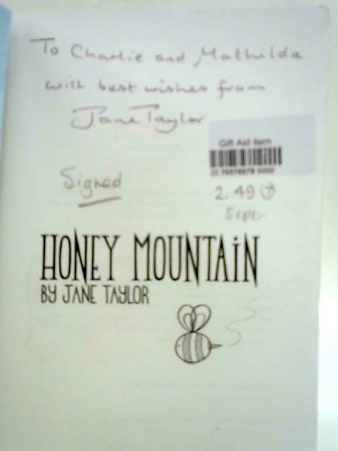 Honey Mountain By Jane Taylor