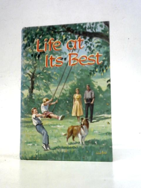 Life at Its Best By Ellen G.White