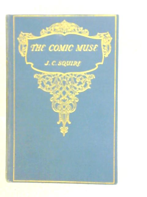 The Comic Muse: An Anthology of Humorous Verse von J.C.Squire