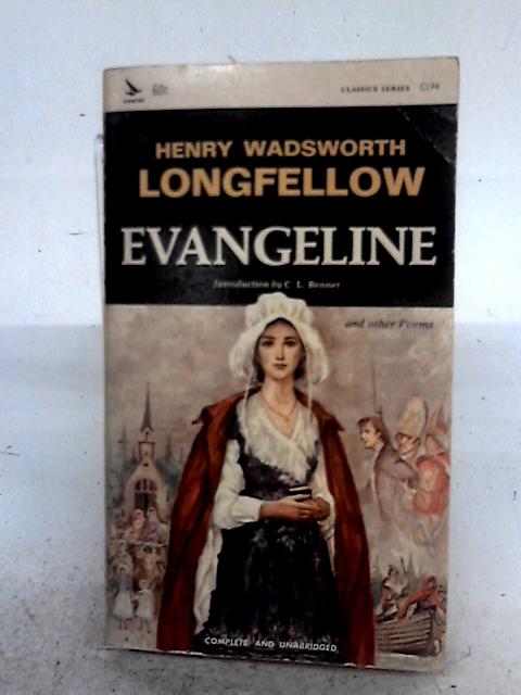 Evangeline and Other Poems By Henry Wadsworth Longfellow
