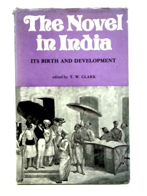 Novel in India: Its Birth and Development By Various