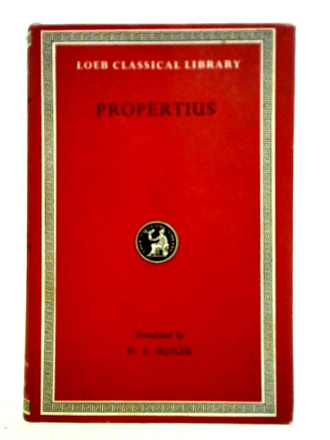 Propertius : Books I - IV von H. E. Butler (trans.)