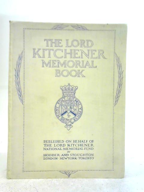 The Lord Kitchener Memorial Book By Sir Hedley Le Bas