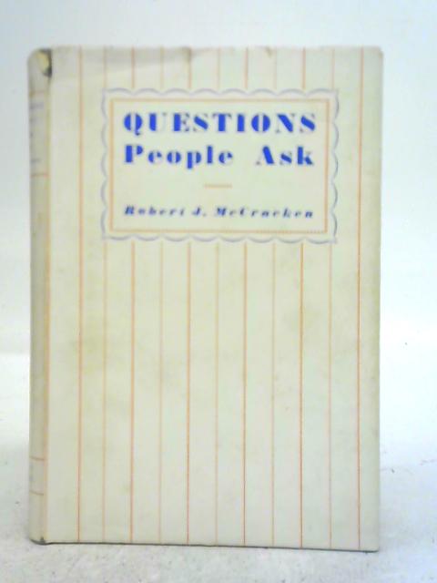 Questions People Ask By Robert J. McCracken
