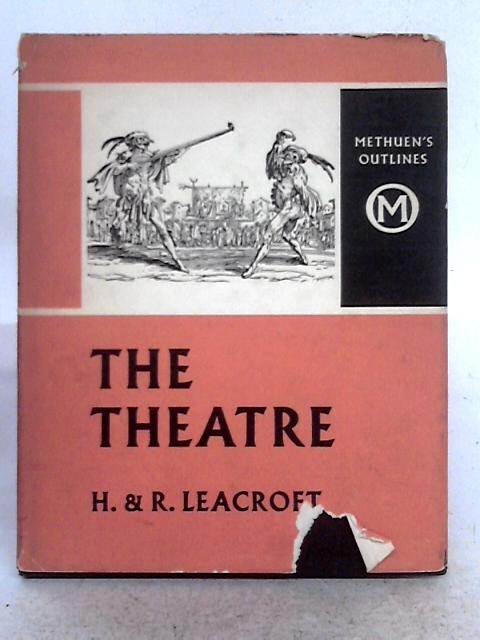 The Theatre (Enjoying Your Leisure Series) By H. and R. Leacroft