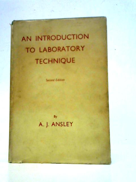 An Introduction to Laboratory Technique By A.J.Ansley