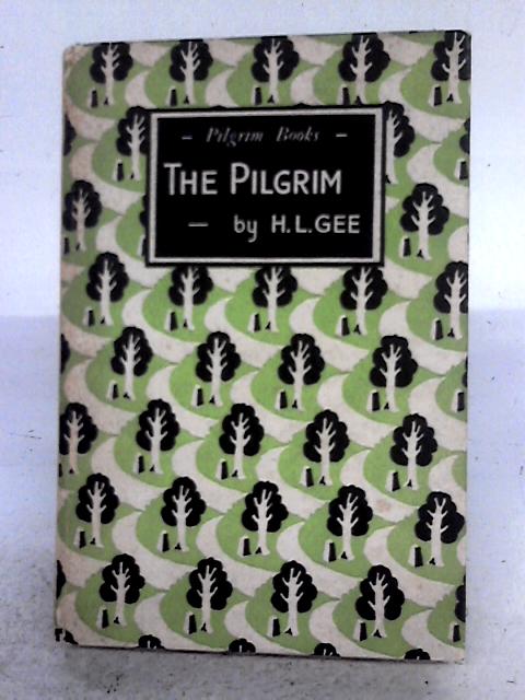 The Pilgrim By H. L. Gee