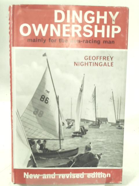 Dinghy Ownership, Mainly for the Non-Racing Man By Geoffrey Nightingale