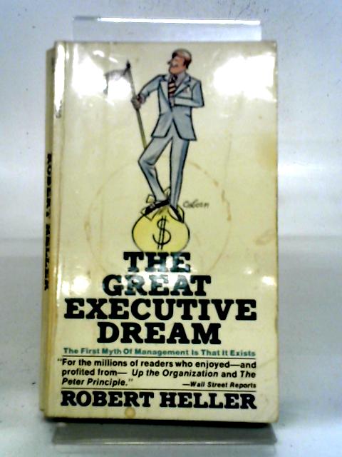 The Great Executive Dream By Robert Heller