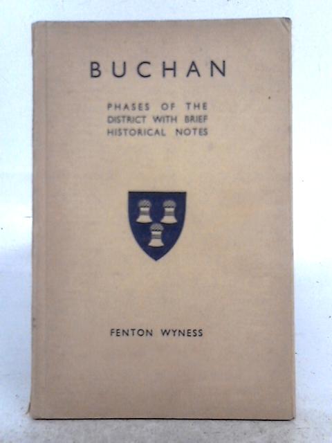 Buchan; Phases of the District With Brief Historical Notes von Fenton Wyness