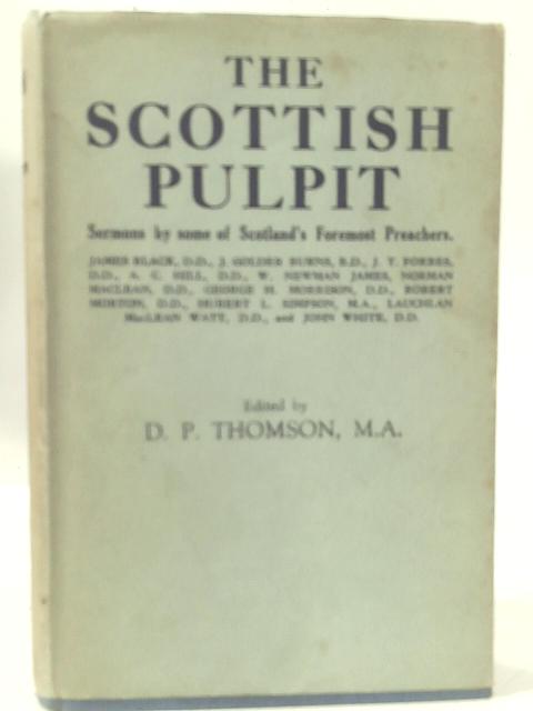 The Scottish Pulpit By D. P. Thomson (ed.)