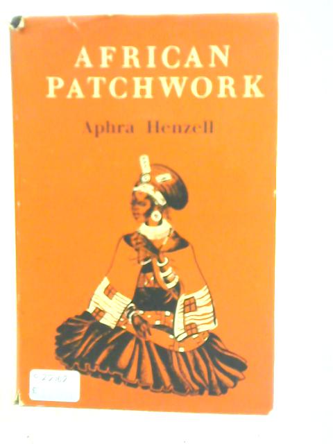 African Patchwork By Aphra Henzell