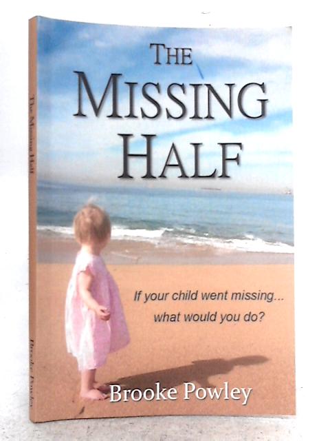The Missing Half By Brooke Powley