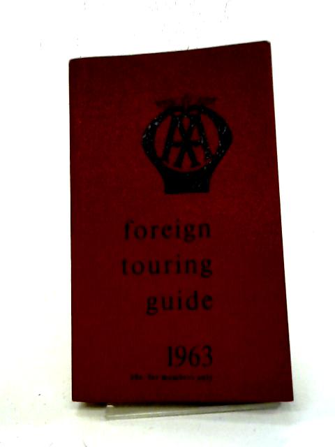 AA Foreign Touring Guide 1963 By The Automobile Association