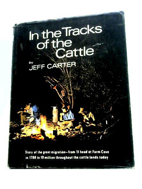 In the Tracks of the Cattle By Jeff Carter