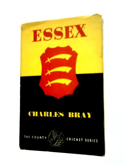 Essex County Cricket (County Cricket Series) von Charles Bray