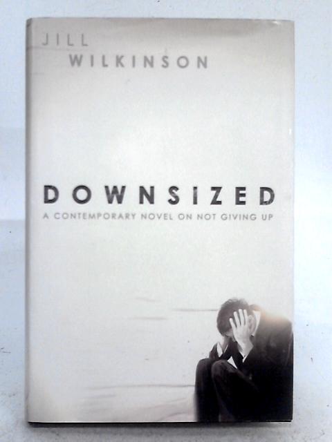 Downsized von Jill Wilkinson