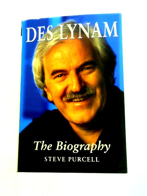 Des Lynam: The Biography By Steve Purcell