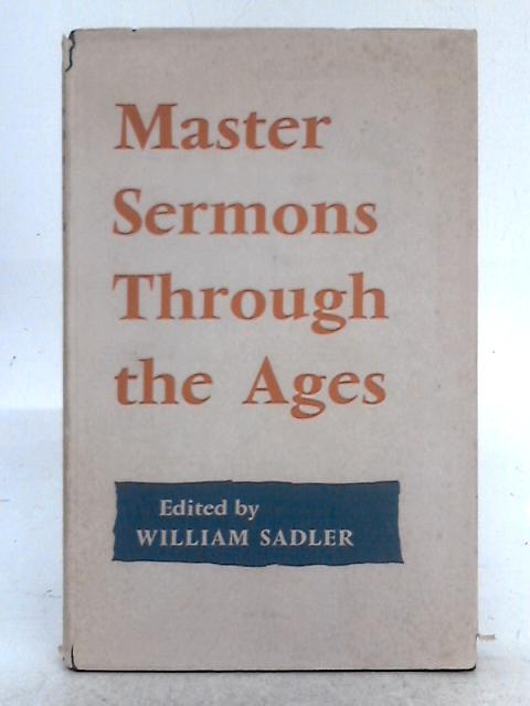 Master Sermons Through the Ages von William Alan Sadler