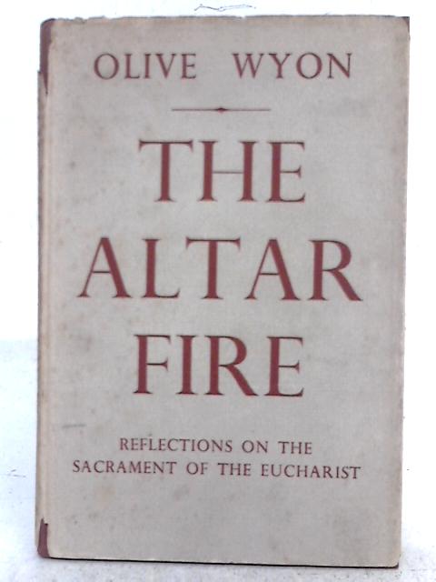 The Altar Fire By Olive Wyon