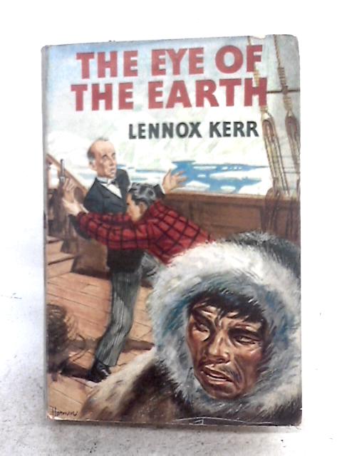 The Eye of the Earth von Lennox Kerr