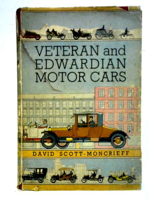 Veteran and Edwardian Motor-Cars By David Scott-Moncrieff