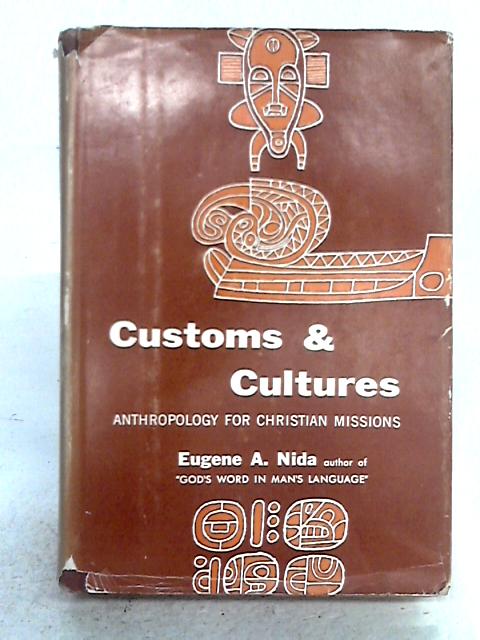 Customs and Cultures By Eugene A. Nida