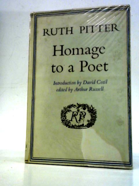Ruth Pitter: Homage to a Poet By Arthur Russell (Ed.)